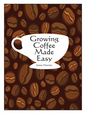 cover image of Growing Coffee Made Easy